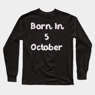Born In 5 October Long Sleeve T-Shirt